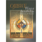 Ojibwe Waasa Inaabidaa: We Look in All Directions